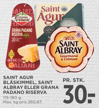 SAINT AGUR BLÅSKIMMEL, SAINT ALBRAY ELLER GRANA PADANO RISERVA