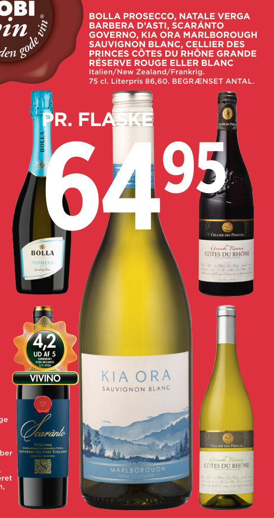 BOLLA PROSECCO, NATALE VERGA BARBERA D’ASTI, SCARÁNTO GOVERNO, KIA ORA MARLBOROUGH SAUVIGNON BLANC, CELLIER DES PRINCES CÔTES DU RHÔNE GRANDE RÉSERVE ROUGE ELLER BLANC